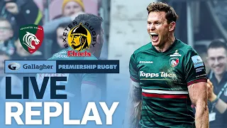 🔴 LIVE REPLAY | Leicester v Exeter | Round 22 Game of the Week | Gallagher Premiership Rugby