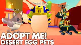 ⚠️ALL 12 DESERT EGG PETS REVEALED!🥚HOW TO GET ALL DESERT EGG PETS FAST! ADOPT ME ROBLOX