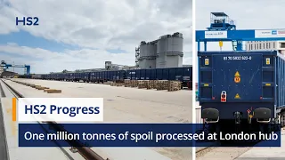 HS2’s London Logistics Hub celebrates processing one million tonnes of spoil