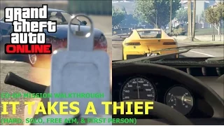 Grand Theft Auto Online - Walkthrough - It Takes a Thief (Hard, Solo, Free Aim, & First Person)