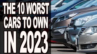 Worst Cars to Own in 2023