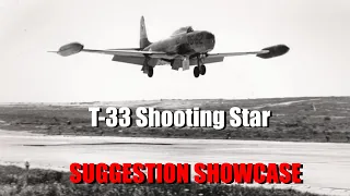 [] Suggestions Showcase [] T-33 Shooting Star [] Ep.3 []