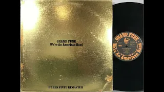 Grand Funk Railroad - We're An American Band - HiRes Vinyl remaster