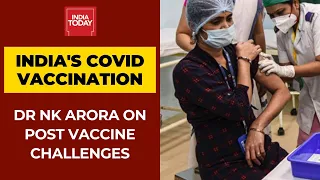 Covid Vaccination: Dr N.K Arora Speaks On Post Vaccine Complication & Post Vaccination Deaths