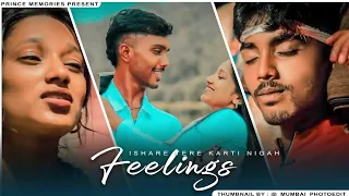 Feelings | Ishare Tere Karti Nigah | Heart Touching Love Story | New Haryanvi Song | Prince Memories