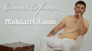 Cemil Efendi - Madmazel xanim 2022 (Yeni Klip)