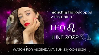 2022 JUNE LEO HOROSCOPE with Cailin