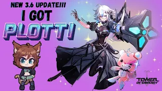 ToF 3.6 Update time, I GOT MY PLOTTI!