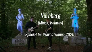 Nürnberg - live for Waves Vienna Festival 2020