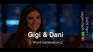 Gigi and Dani | 2x05 Part 1 | Legendado PT | GINI in The L Word Generation Q