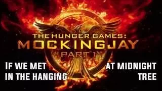 The Hanging Tree - The Hunger Games: Mockingjay Part 1 - Jennifer Lawrence LYRICS