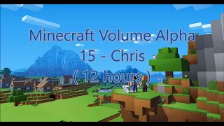 C418 - Chris ( Minecraft Volume Alpha - 15 ) ( 12 hours )