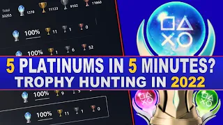 5 Platinum Trophies in 5 Minutes? - Trophy Hunting in 2022 - Easy Platinums PS4, PS5