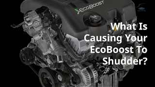 Does Your EcoBoost Shudder? Here's the Problem