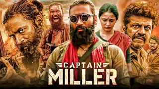Captain Miller - New Release South Hindi Dubbed Movie | Dhanush Latest South Action Full Movie 2024