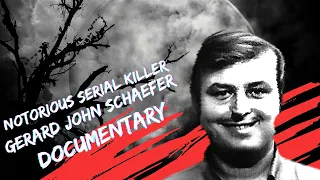 The Twisted Mind of Gerard Schaefer: A True Crime Documentary on a Notorious Serial Killer