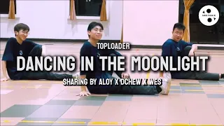 Toploader - Dancing in the Moonlight/ SRETHGIE Sharing by Aloy X Dchew X Wes