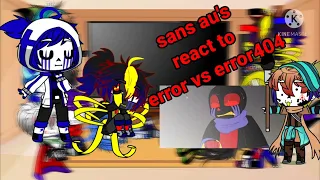 sans au's react to error vs error404//gacha club