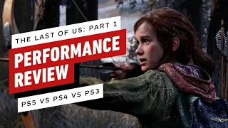 The Last of Us Part 1 - Performance Review PS5 vs PS4 vs PS3