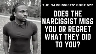 Does the Narcissist Miss you or regret what they did to you | The Narcissists' Code Ep 522