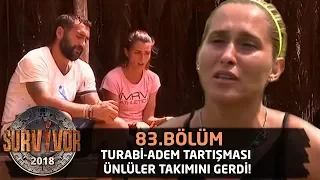 Turabi-Adem tartışması Ünlüler takımını gerdi! | 83. Bölüm | Survivor 2018