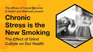 OCS and OHW Present: Chronic Stress is the New Smoking- The Effect of Grind Culture on Our Health