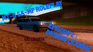 SA-MP MT-G RolePlay | Episode 2 | Driving License!