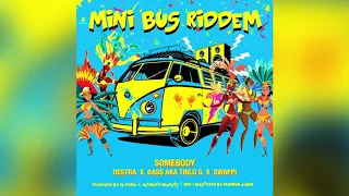 Destra, Trilo G aka Bass & Swappi - Somebody (Official Audio) | Mini Bus Riddim | Soca 2020