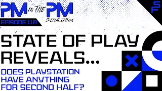 PM in the PM: Episode 118 - SPECIAL EDITION | PlayStation State Of Play LIVE Co-Stream