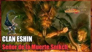Señor de la Muerte Snikch y el Clan Eshin #19 Héroes y Leyendas #Warhammer #Fantasy