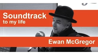 Ewan McGregor: The Soundtrack to My Life