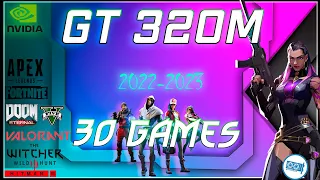 🟢NVIDIA GT 320M in 30 GAMES   | 2022