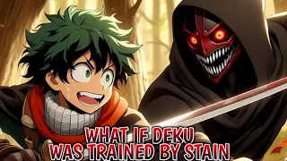 What If Deku Was Trained By Stain Part 1