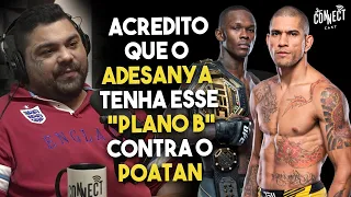 O plano B de Israel Adesanya contra Alex Poatan no UFC 281 na opinião de Paulo Filho