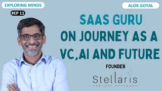 @StellarisVenturePartners Founder Alok Goyal on Journey of Investing, AI and Future | EM#11