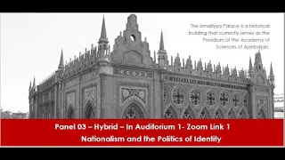 CESRAN2023 | Panel 03 | Nationalism and the Politics of Identity