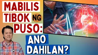 Mabilis Tibok ng Puso: Ano Dahilan? Seryosong Sakit Ba Ito? - By Doc Willie Ong
