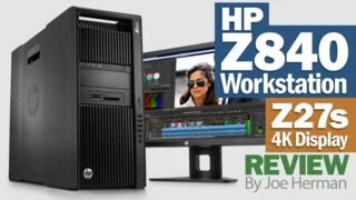 Review of the HP Z840 Workstation, Z27s Display & Quadro M6000