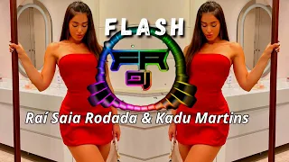 Raí Saia Rodada & Kadu Martins - Flash (FR DJ)