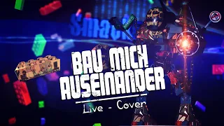 BAU MICH AUSEINANDER | Live Cover | by Smacktric