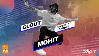 Mohit I Big Dance - PDSP 11 I Offset - Clout ft. Cardi B