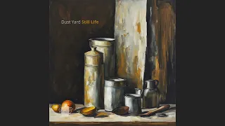 Dust Yard - Still Life [MixCult Records]