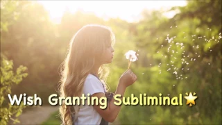 Wish Granting || Make Your Wishes Come True **subliminal**