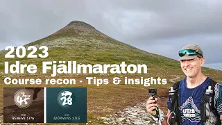 Idre Fjällmaraton 2023 - Course Recon. Tips and Insights