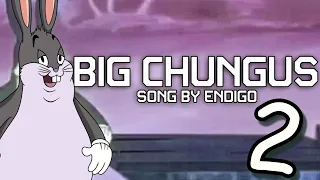 BIG CHUNGUS 2 | Song by Endigo