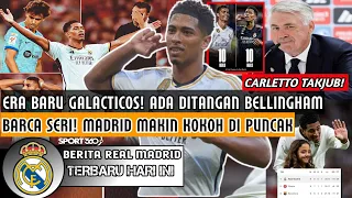 BARCA SERI❗Madrid Makin Kokoh Di Puncak🥶Era Galacticos Di tangan Bellingham🔥Don Takjub Jude & CR7😍