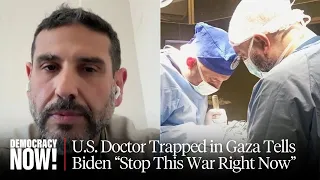 "Stop This War Right Now": U.S. Doctor Who Saved Sen. Duckworth's Life in Iraq, Now Trapped in Gaza