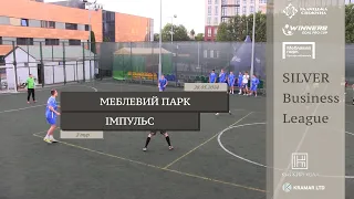 Меблевий Парк - Імпульс I Огляд матчу I 2 тур. Silver Business League