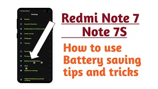 Redmi Note 7 , Note 7S , Battery saving setting tips and tricks