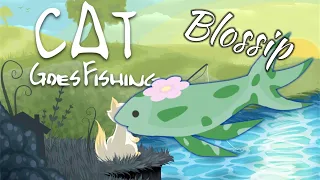 How to Catch a Blossip - Cat Goes Fishing: 2022 Update